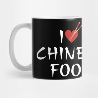 I Love Chinese Food Mug